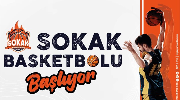 SOKAK BASKETBOLU BAŞLIYOR