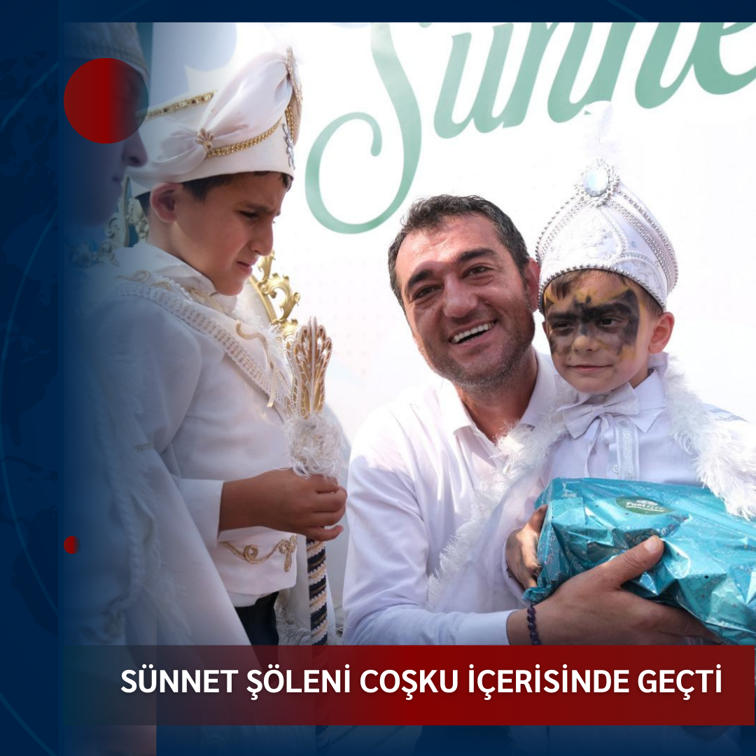 SÜNNET ŞÖLENİ COŞKU İÇERİSİNDE GEÇTİ