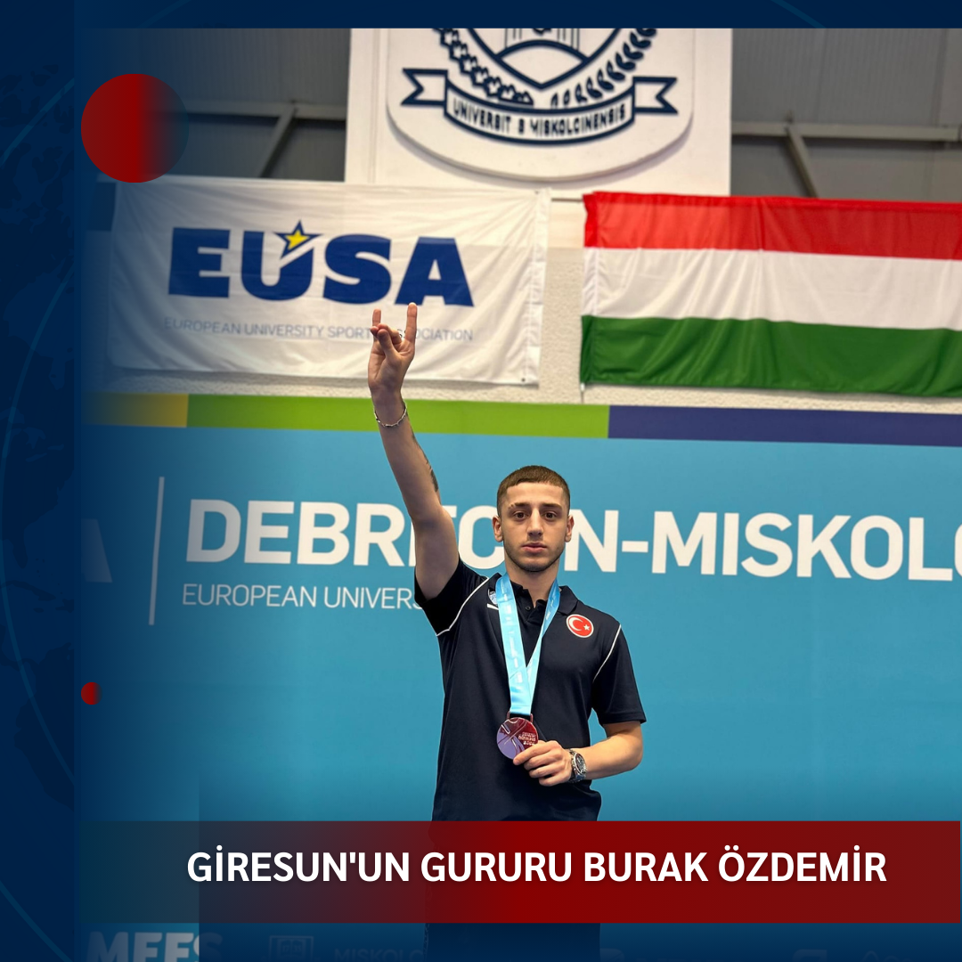 GİRESUN’UN GURURU BURAK ÖZDEMİR