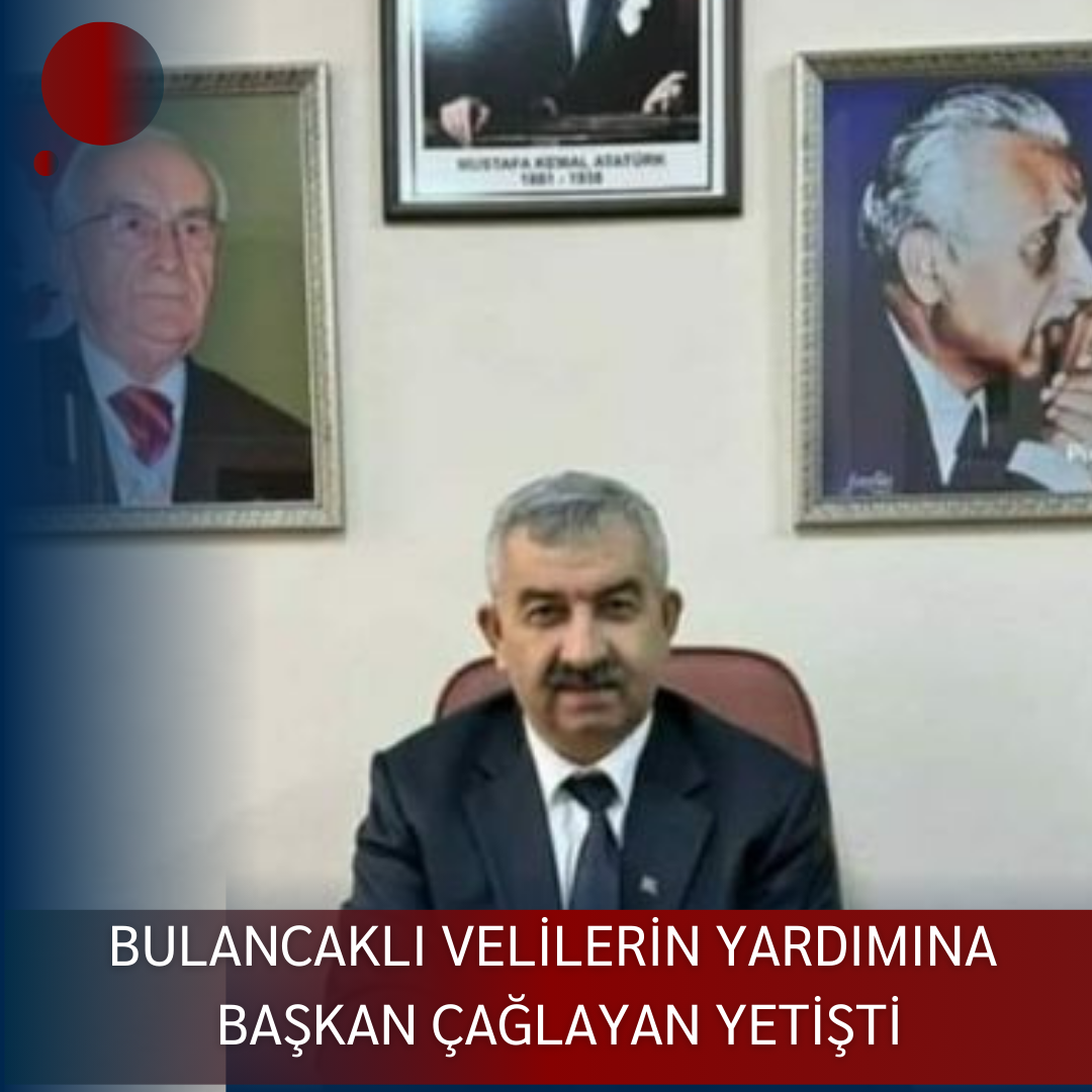 BULANCAKLI VELİLERİN YARDIMINA BAŞKAN ÇAĞLAYAN YETİŞTİ