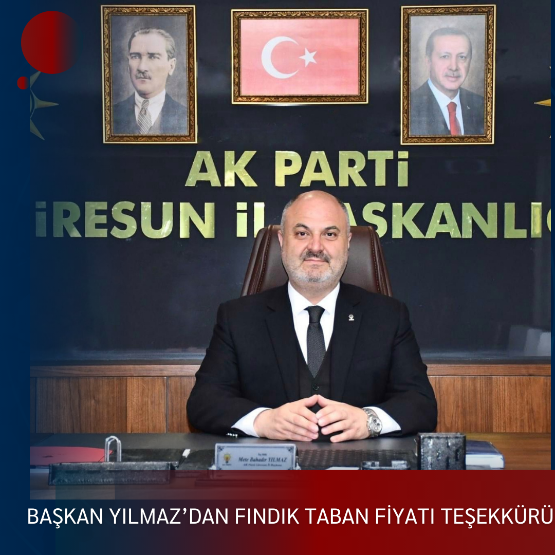 BAŞKAN YILMAZ’DAN FINDIK TABAN FİYATI TEŞEKKÜRÜ