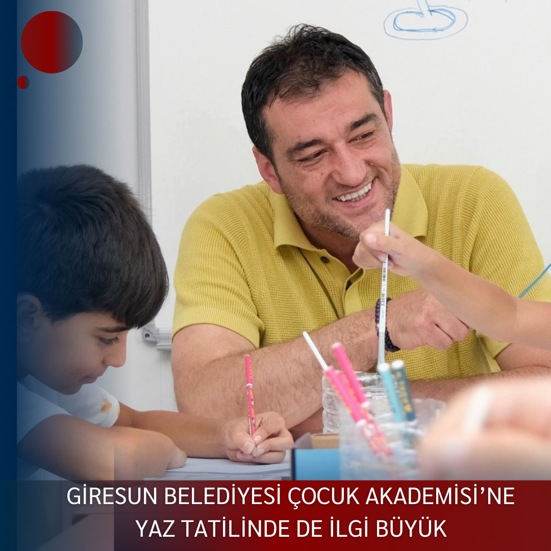 GİRESUN BELEDİYESİ ÇOCUK AKADEMİSİ’NE YAZ TATİLİNDE DE İLGİ BÜYÜK