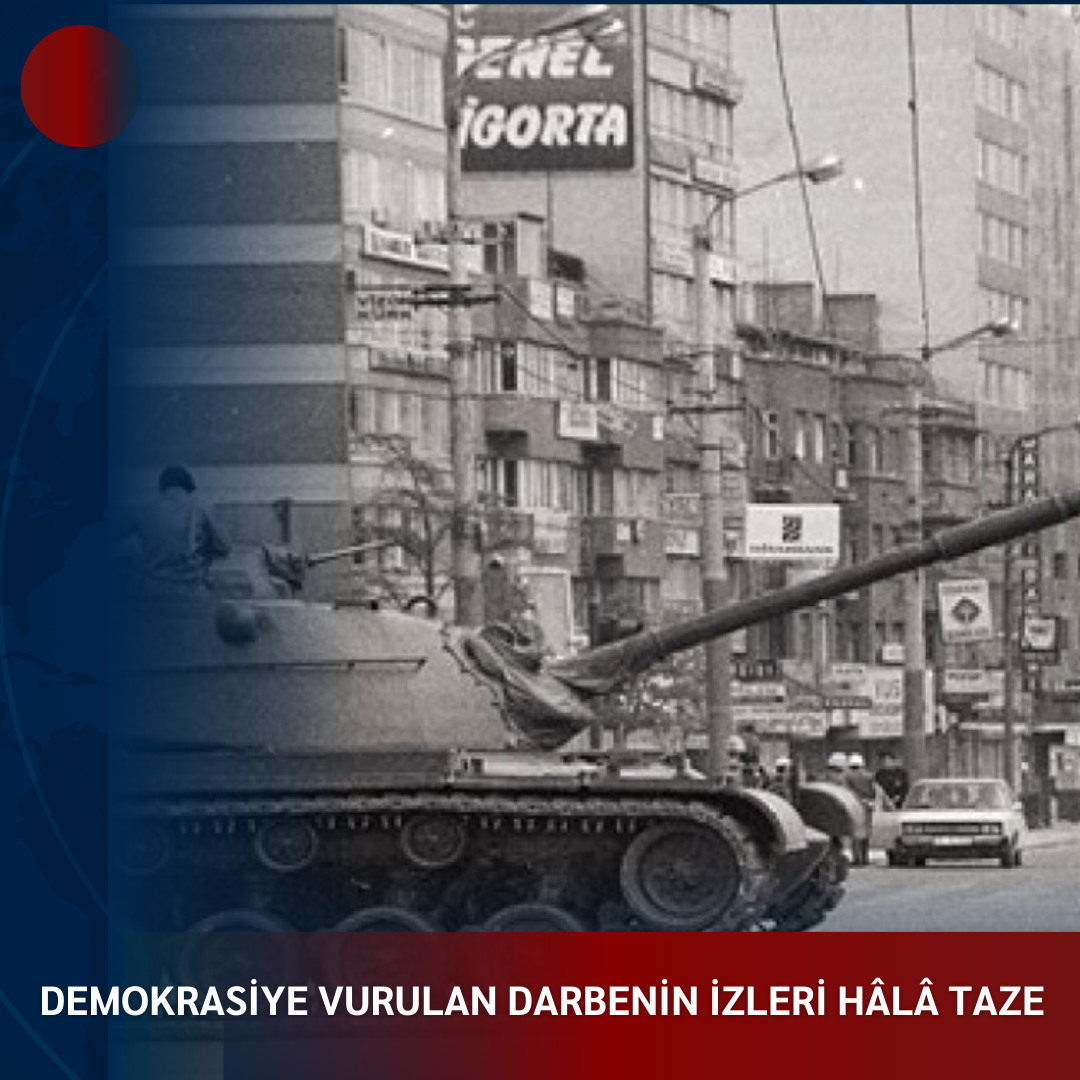 DEMOKRASİYE VURULAN DARBENİN İZLERİ HÂLÂ TAZE