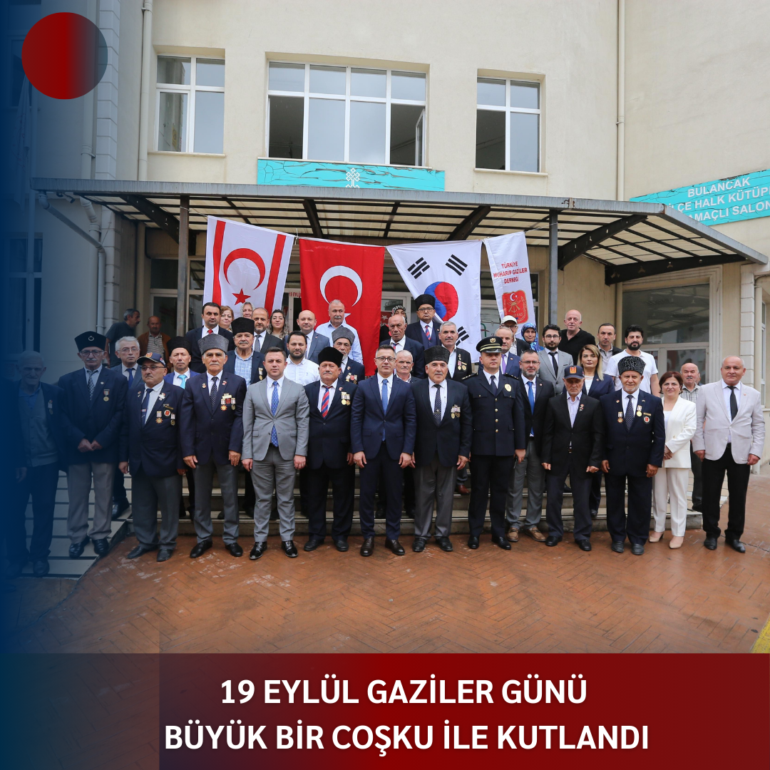 19 EYLÜL GAZİLER GÜNÜ BÜYÜK BİR COŞKU İLE KUTLANDI