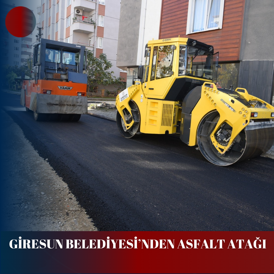 GİRESUN BELEDİYESİ’NDEN ASFALT ATAĞI