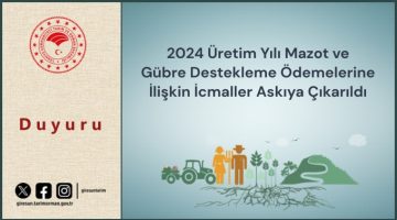 2024 Üretim Yılı Mazot ve Gübre Bazlı Gelir Desteği Hak Ediş İcmalleri Askıya Çıktı!