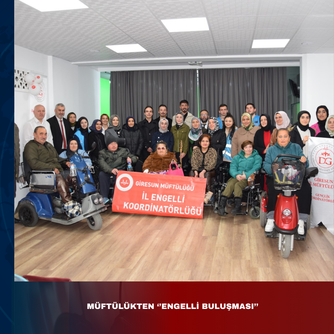 MÜFTÜLÜKTEN “ENGELLİ BULUŞMASI”