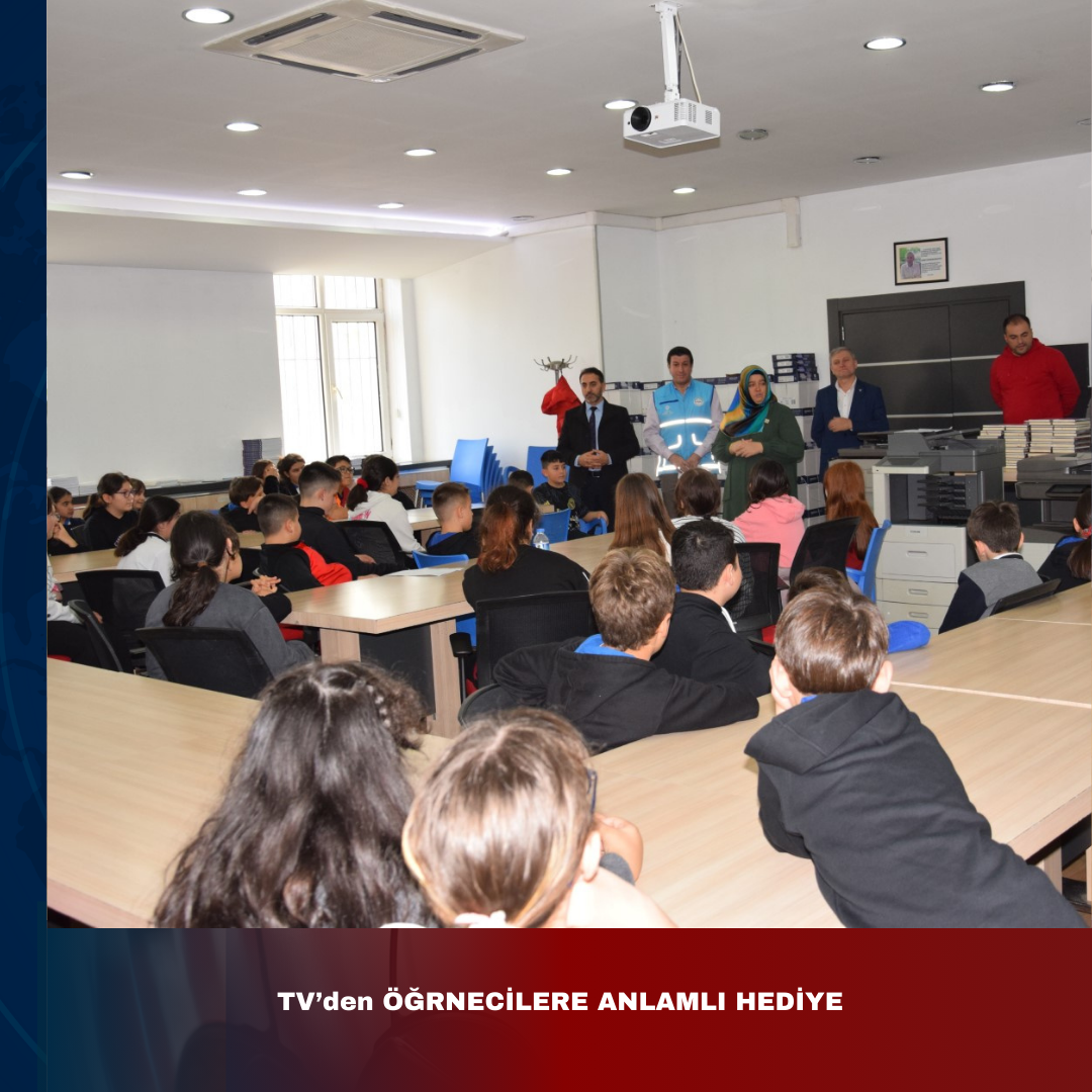 TDV’DEN ÖĞRENCİLERE ANLAMLI HEDİYE