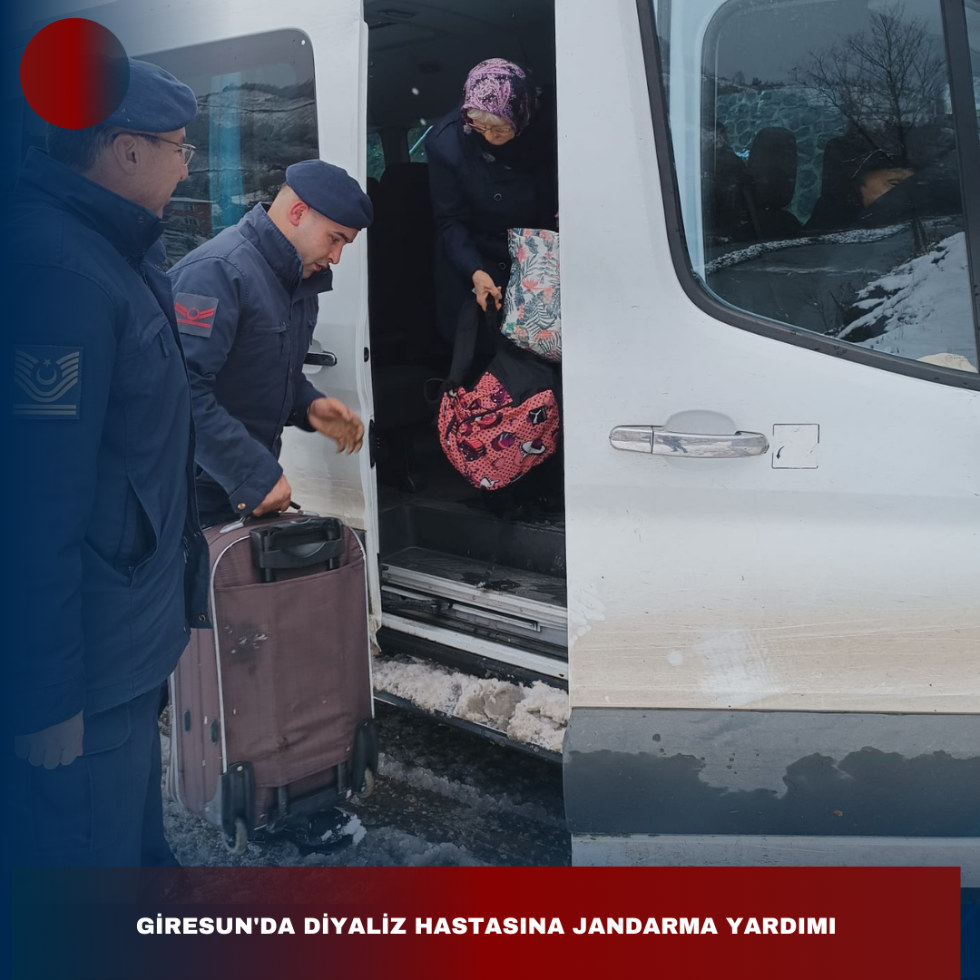 GİRESUN’DA DİYALİZ HASTASINA JANDARMA YARDIMI