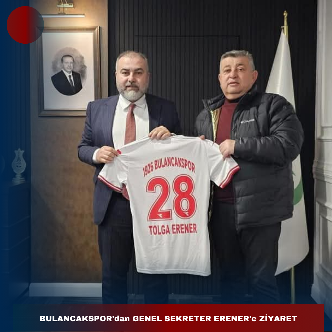 BULANCAKSPOR’dan GENEL SEKRETER ERENER’e ZİYARET