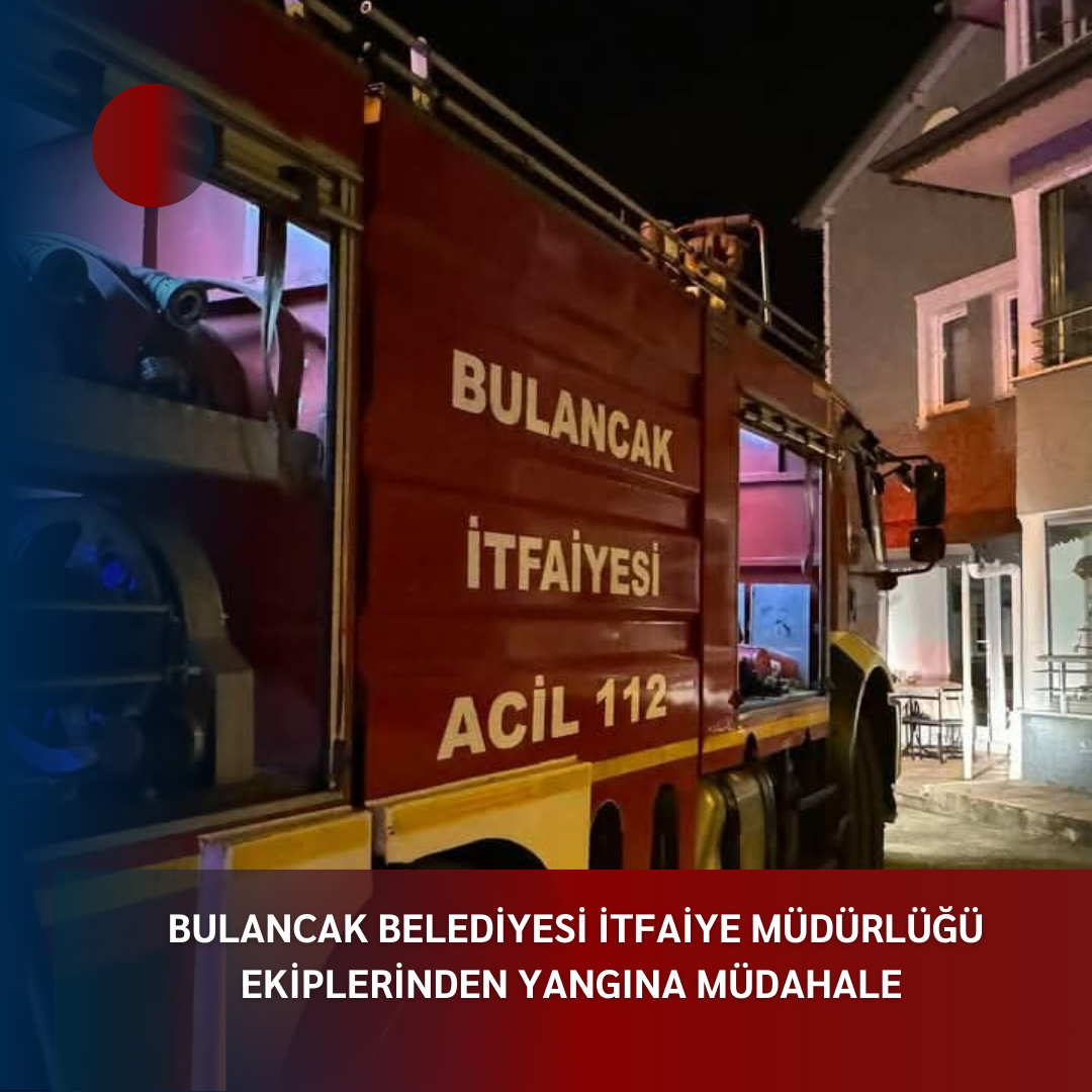 BULANCAK BELEDİYESİ İTFAİYE MÜDÜRLÜĞÜ EKİPLERİNDEN YANGINA MÜDAHALE