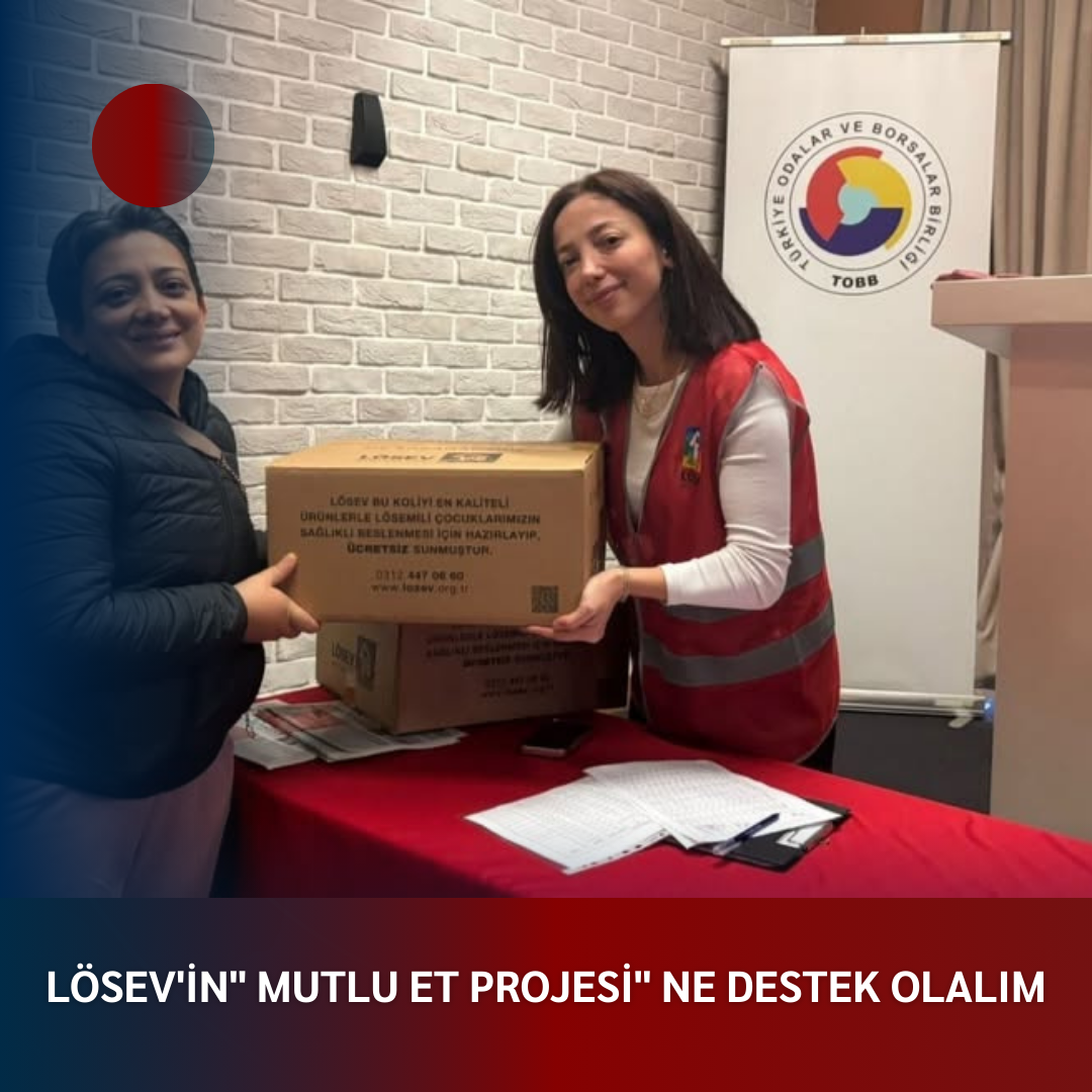 LÖSEV’İN” MUTLU ET PROJESİ” NE DESTEK OLALIM