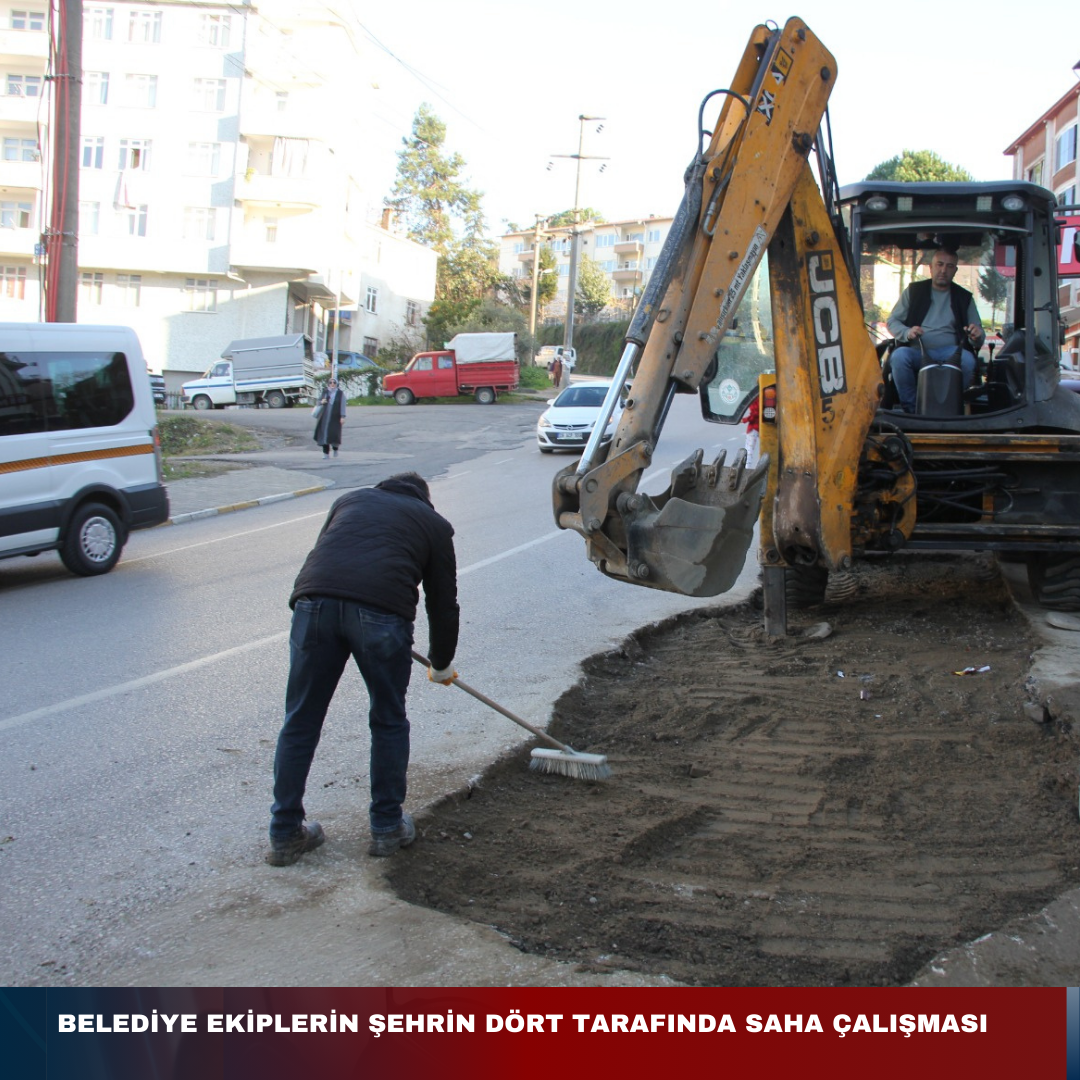 BELEDİYE EKİPLERİNDEN ŞEHRİN DÖRT TARAFINDA SAHA ÇALIŞMASI