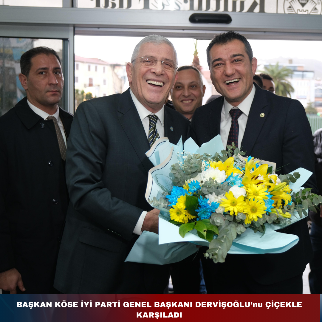 BAŞKAN KÖSE İYİ PARTİ GENEL BAŞKANI DERVİŞOĞLU’NU ÇİÇEKLE KARŞILADI