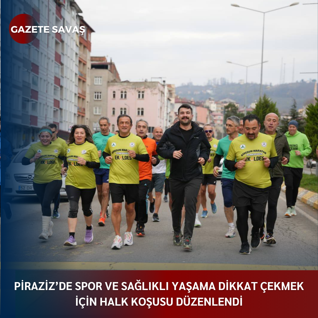 PİRAZİZ’de SPOR VE SAĞLIKLI YAŞAMA DİKKAT ÇEKMEK İÇİN HALK KOŞUSU DÜZENLENDİ