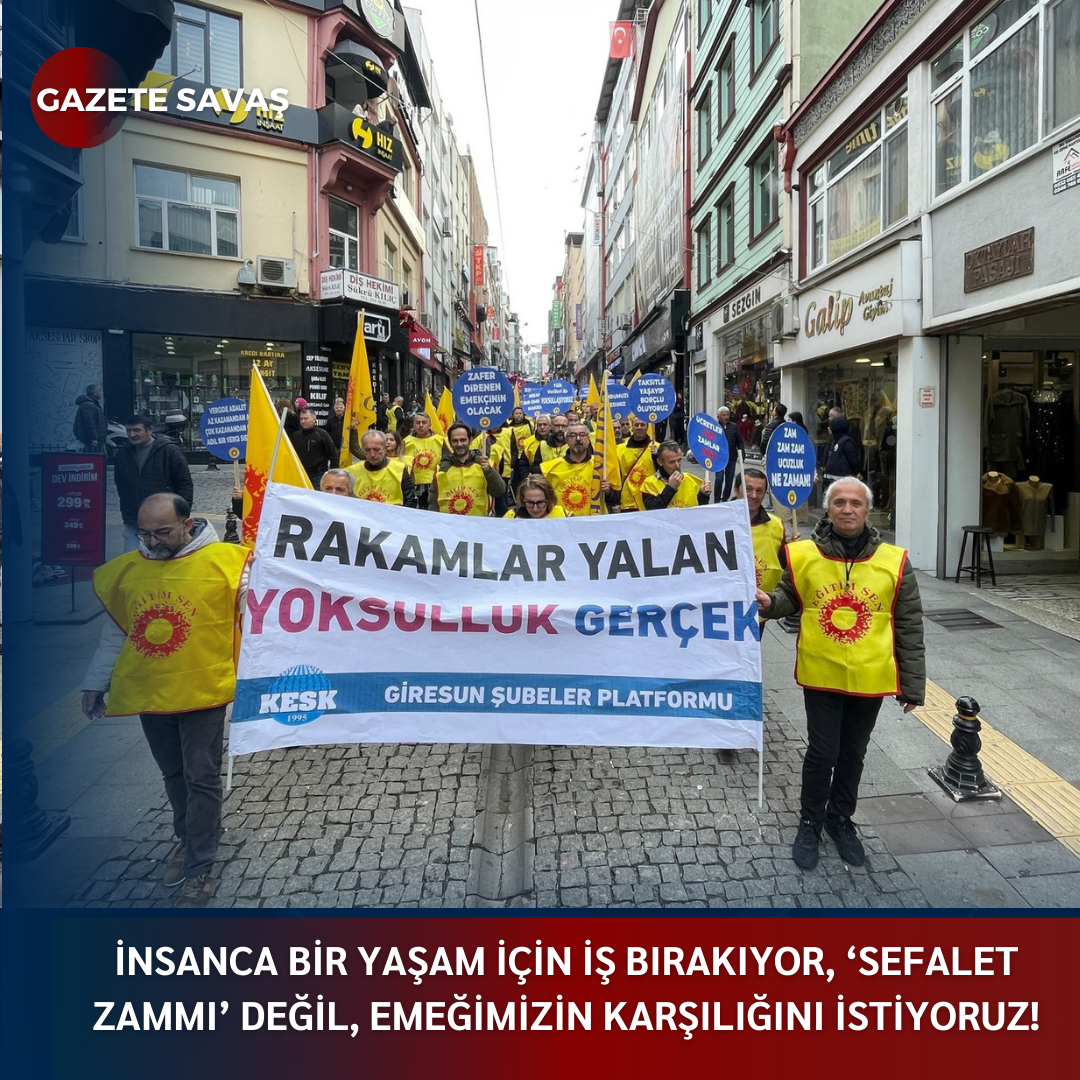 İNSANCA BİR YAŞAM İÇİN İŞ BIRAKIYOR, ‘SEFALET ZAMMI’ DEĞİL, EMEĞİMİZİN KARŞILIĞINI İSTİYORUZ!