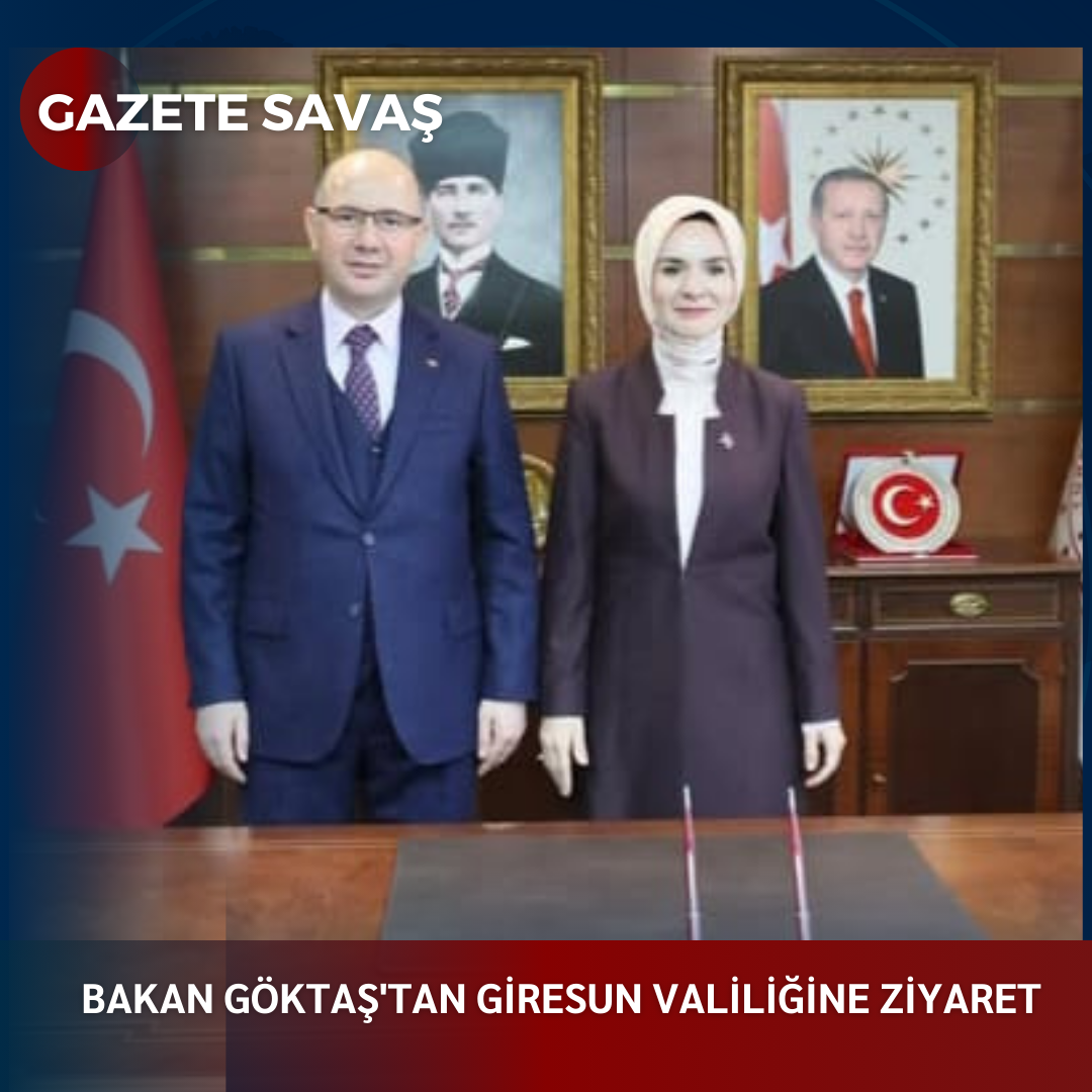 BAKAN GÖKTAŞ’tan Giresun VALİLİĞİNE ZİYARET