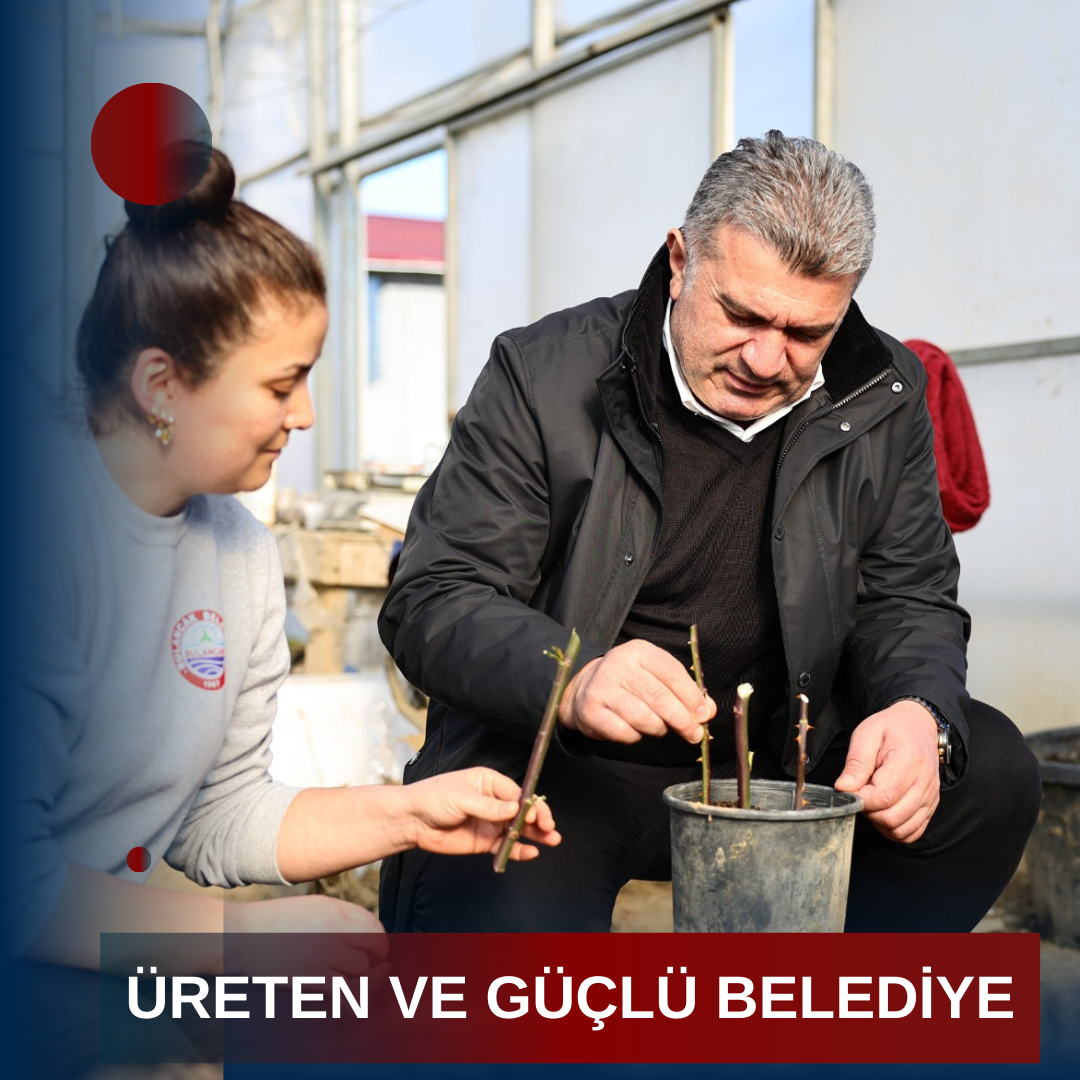 ÜRETEN VE GÜÇLÜ BELEDİYE