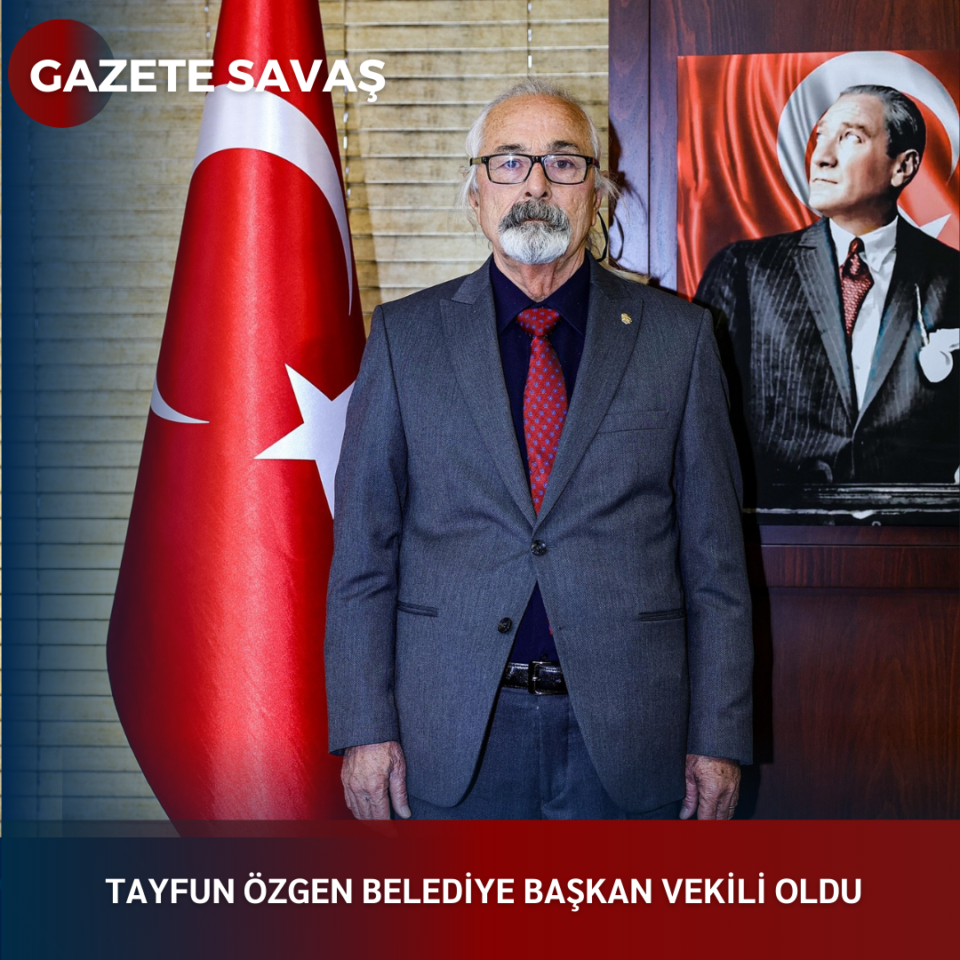 Tayfun Özgen Belediye Başkan Vekili Oldu