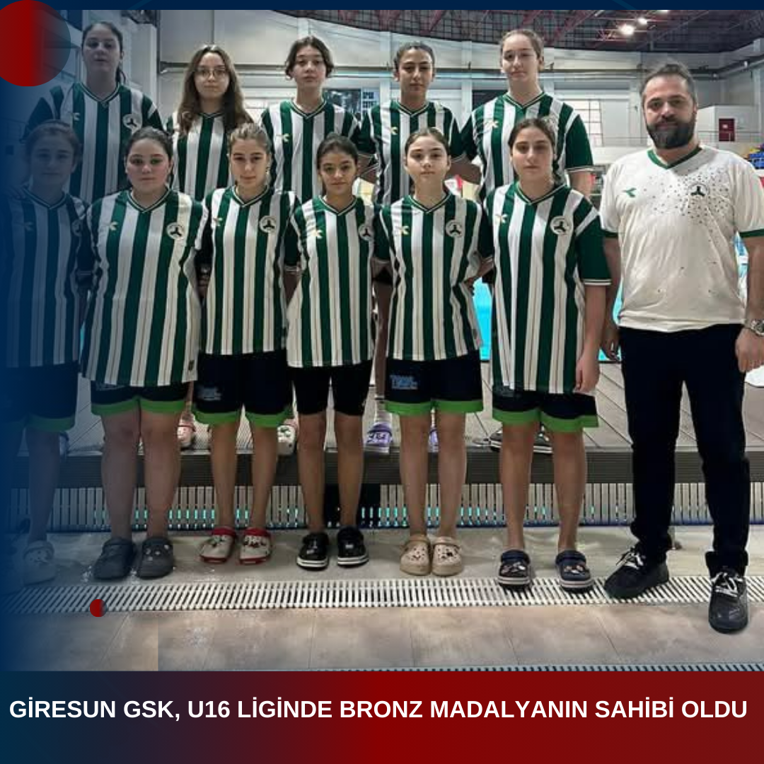 GİRESUN GSK, U16 LİGİNDE BRONZ MADALYANIN SAHİBİ OLDU