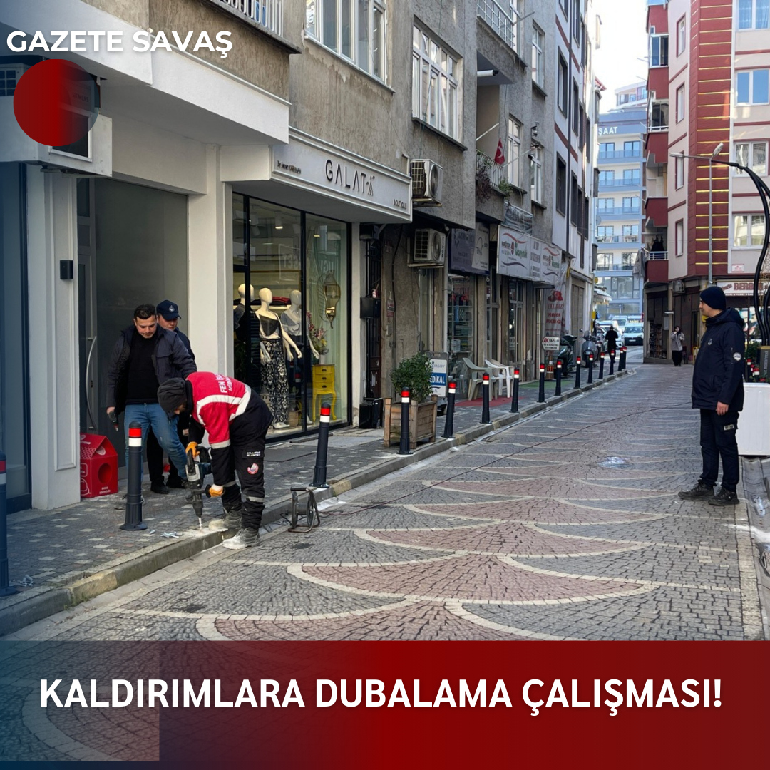 KALDIRIMLARA DUBALAMA ÇALIŞMASI!