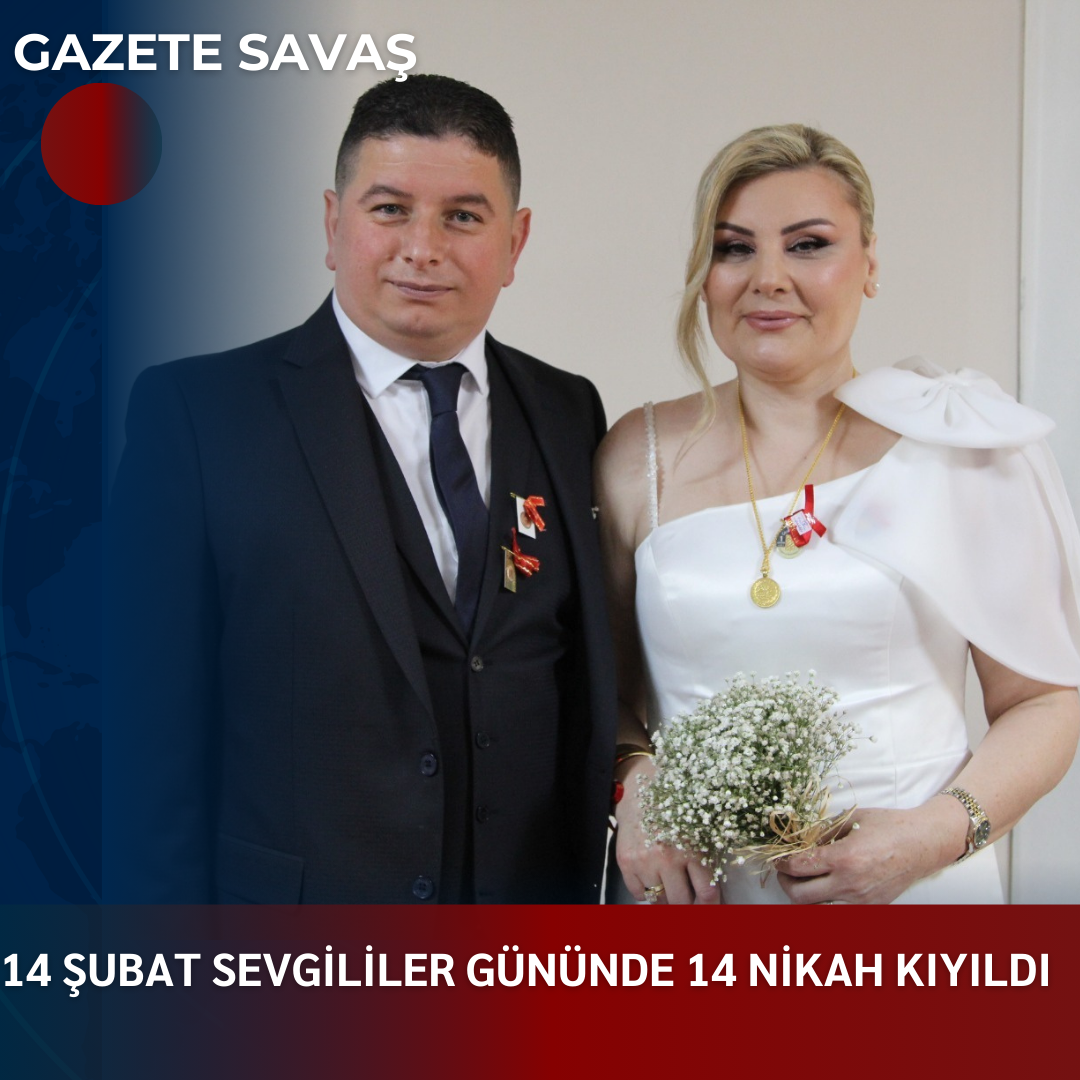 14 ŞUBAT SEVGİLİLER GÜNÜNDE 14 NİKAH KIYILDI