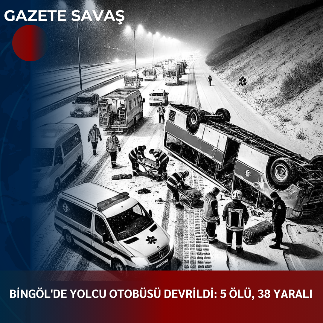 BİNGÖL’DE YOLCU OTOBÜSÜ DEVRİLDİ: 5 ÖLÜ, 38 YARALI