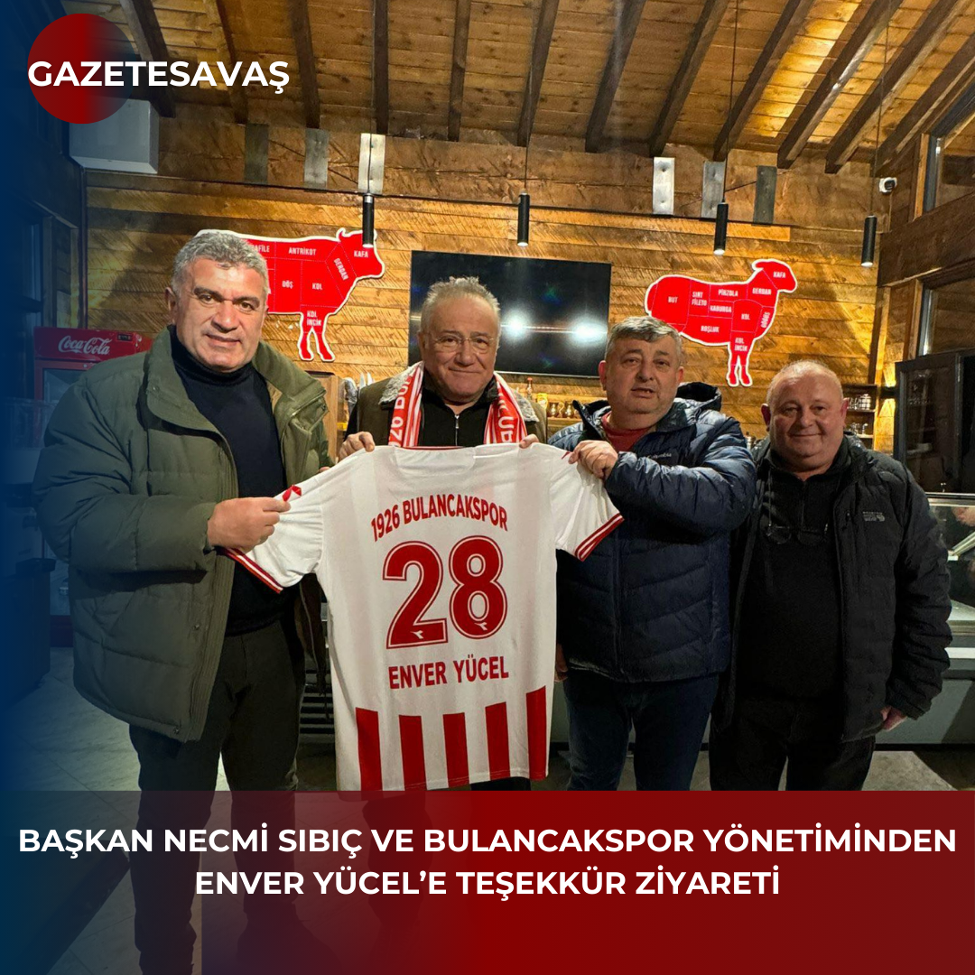 BAŞKAN NECMİ SIBIÇ VE BULANCAKSPOR YÖNETİMİNDEN ENVER YÜCEL’E TEŞEKKÜR ZİYARETİ