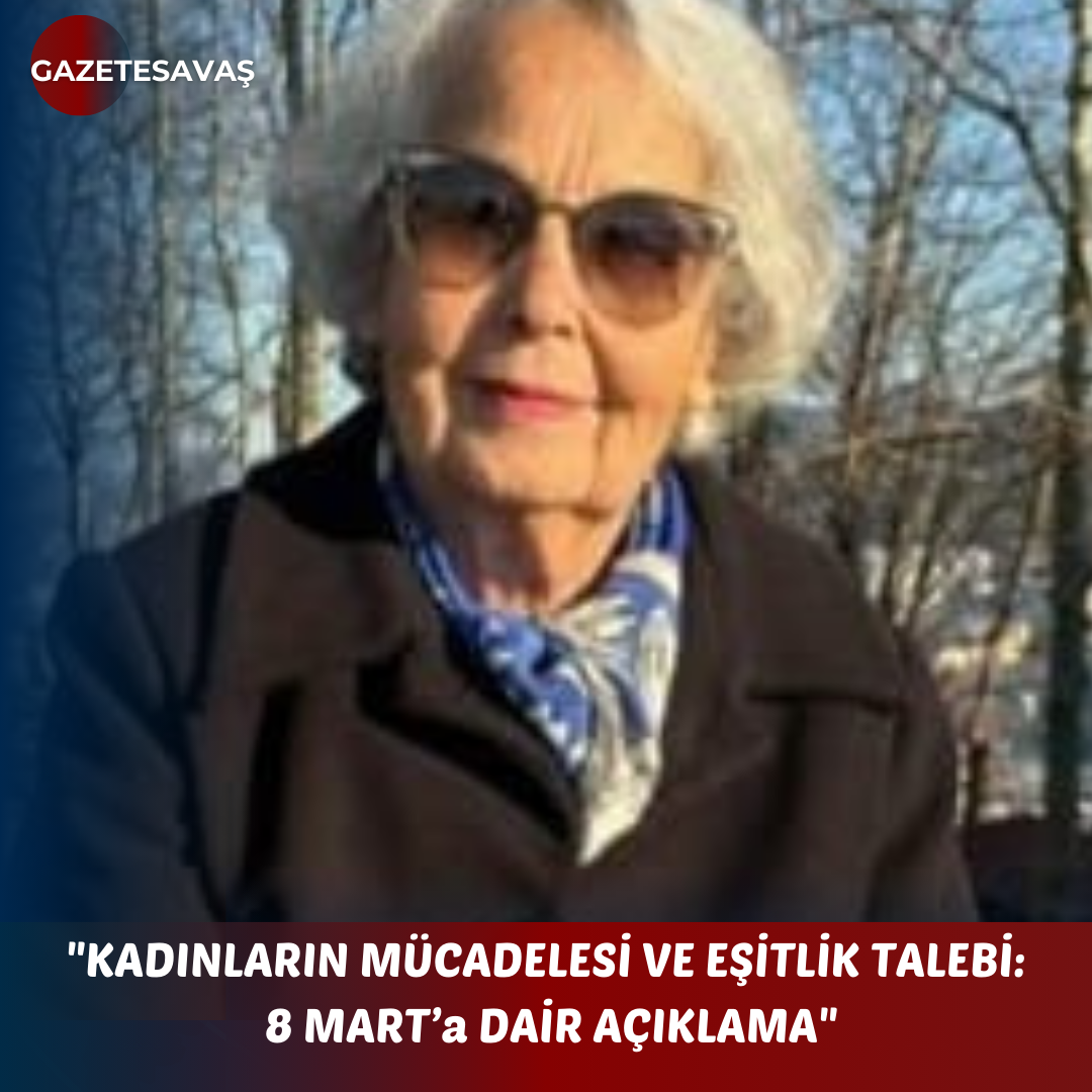 “KADINLARIN MÜCADELESİ VE EŞİTLİK TALEBİ: 8 MART’a DAİR AÇIKLAMA”