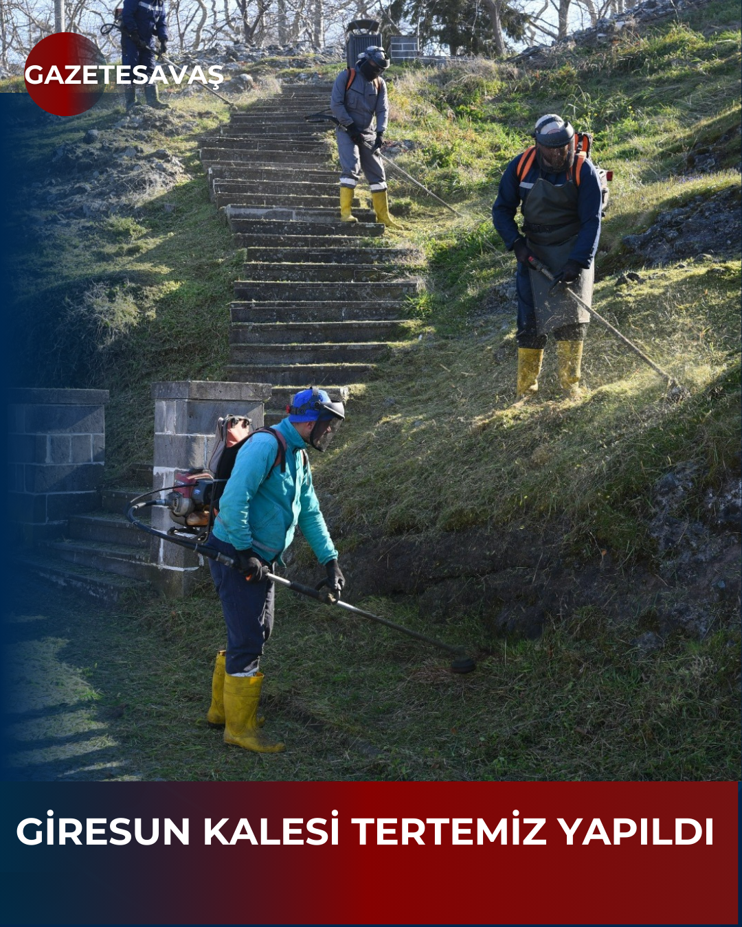 GİRESUN KALESİ TERTEMİZ YAPILDI