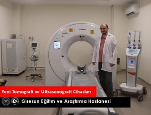 GİRESUN EĞİTİM VE ARAŞTIRMA HASTANESİ’NDE TANI VE TEDAVİDE YENİ DÖNEM: İLERİ TEKNOLOJİ CİHAZLAR HİZMETE GİRDİ
